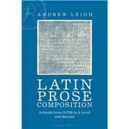 Latin Prose Composition by Leigh, Andrew, 9781350048034
