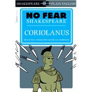 Coriolanus (No Fear Shakespeare) by SparkNotes, 9781454928034