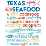 Texas Seafood by Stoops, P. J.; Stoops, Benchalak Srimart, 9781477318034