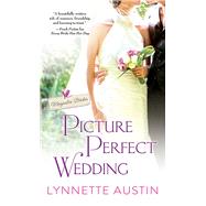Picture Perfect Wedding by Austin, Lynnette, 9781492618034