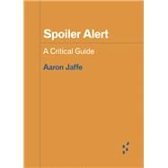 Spoiler Alert by Jaffe, Aaron, 9781517908034