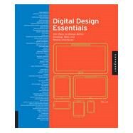 Digital Design Essentials 100 ways to design better desktop, web, and mobile interfaces by Lal, Rajesh, 9781592538034