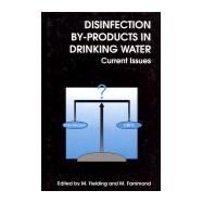 Disinfection By-Products in Drinking Water by Fielding; Farrimond, 9781855738034