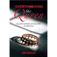 Overthrowing the Queen by Mould, Tom, 9780253048035