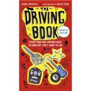 The Driving Book Everything New Drivers Need to Know but Don't Know to Ask by Gravelle, Karen; Flook, Helen, 9780802738035