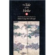 The Tale of the Heike by McCullough, Helen C., 9780804718035