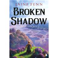 Broken Shadow Shadowlands Book II by Fenn, Jaine; Rocha, Andreas, 9780857668035