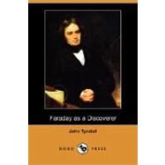 Faraday as a Discoverer by TYNDALL JOHN, 9781406568035
