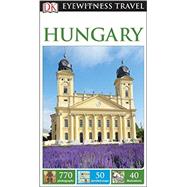 DK Eyewitness Travel Guide: Hungary by DK Publishing, 9781465428035