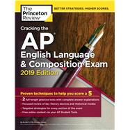 Cracking the AP English Language & Composition Exam, 2019 Edition by PRINCETON REVIEW, 9781524758035