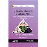 The Therapeutic Properties of Medicinal Plants by Goyal, Megh R.; Suleria, Hafiz Ansar Rasul; Ayeleso, Ademola Olabode; Joel, T. Jesse, 9781771888035