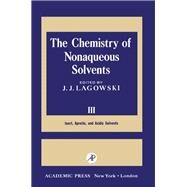 The Chemistry of Nonaqueous Solvents III by Lagowski, J.J., 9780124338036