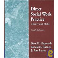 Direct Social Work Practice: Theory and Skills by Hepworth, Dean H.; Rooney, Ronald H.; Larsen, Jo Ann, 9780534508036