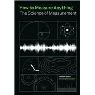 How to Measure Anything The Science of Measurement by Joseph, Christopher, 9780711268036