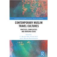 Contemporary Muslim Travel Cultures by C. Michael Hall, 9781032308036