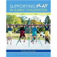 Supporting Play in Early Childhood Environment, Curriculum, Assessment by Sluss, Dorothy, 9781337568036
