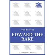 Edward the Rake by Pearson, John, 9781448208036