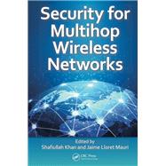 Security for Multihop Wireless Networks by Khan; Shafiullah, 9781466578036