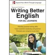Writing Better English for ESL Learners, Second Edition by Swick, Ed, 9780071628037