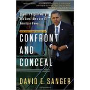 Confront and Conceal by SANGER, DAVID E., 9780307718037