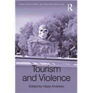 Tourism and Violence by Andrews,Hazel, 9780815378037