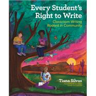 Every Student�s Right to Write by Tiana Silvas, 9781040528037