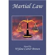 Martial Law by Brown, Wylene Carter, 9781543478037