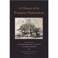 A History of the European Restorations by Broers, Michael; Caiani, Ambrogio A.; Bann, Stephen; Johnson, Gaynor; Price, Munro, 9781788318037