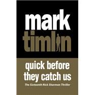 Quick Before They Catch Us by Timlin, Mark, 9781843448037