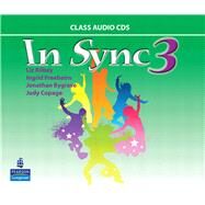 In Sync 3 Class AudioCDs by Kilbey, Liz; Freebairn, Ingrid; Bygrave, Jonathan; Copage, Judy, 9780132548038