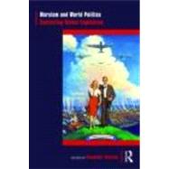 Marxism and World Politics: Contesting Global Capitalism by Anievas; Alexander, 9780415478038