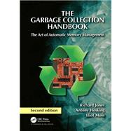 The Garbage Collection Handbook by Richard Jones; Antony Hosking; Eliot Moss, 9781032218038