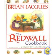 The Redwall Cookbook by Jacques, Brian; Denise, Christopher, 9781442008038