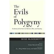 The Evils of Polygyny by McDermott, Rose; Monroe, Kristen Renwick; Wray, B. J. (CON); Jervis, Robert (CON); Hudson, Valerie (CON), 9781501718038