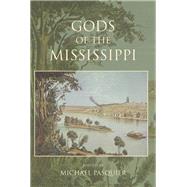 Gods of the Mississippi by Pasquier, Michael, 9780253008039