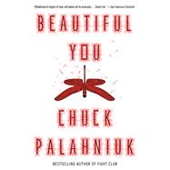 Beautiful You by Palahniuk, Chuck, 9780385538039