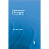 Food and Culture in Contemporary American Fiction by Piatti-Farnell; Lorna, 9781138548039
