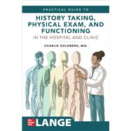 Lange's Practical Guide to History Taking, Physical Exam, and Functioning in the Hospital and Clinic by Charles Goldberg, 9781264278039