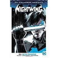 Nightwing Vol. 1: Better Than Batman (Rebirth) by Seeley, Tim; Fernandez, Javier, 9781401268039