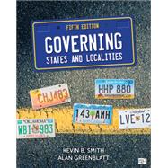 Governing States and Localities by Smith, Kevin B.; Greenblatt, Alan, 9781483378039