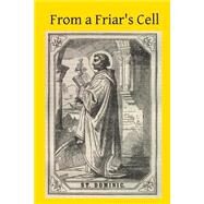 From a Friar's Cell by McNabb, Vincent; Hermenegild Tosf, 9781503308039
