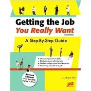 Getting the Job You Really Want: A Step-By-Step Guide to Finding a Good Job in Less Time by Farr, J. Michael, 9781563708039