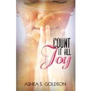 Count It All Joy by Goldson, Ashea, 9781601628039