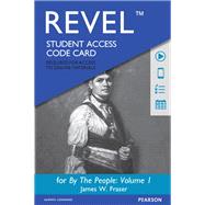 Revel for By The People, Volume 1 -- Access Card by Fraser, James W., 9780205928040