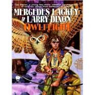 Owlflight by Lackey, Mercedes; Dixon, Larry, 9780886778040