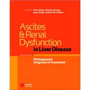 Ascites and Renal Dysfunction in Liver Disease Pathogenesis, Diagnosis, and Treatment by Ginés, Pere; Arroyo, Vicente; Rodés, Juan; Schrier, Robert W., 9781405118040