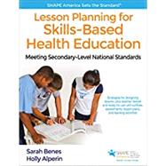 Lesson Planning for Skills-based Health Education by Benes, Sarah; Alperin, Holly, 9781492558040