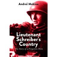 Lieutenant Schreiber's Country by Makine, Andrei; Mcquillan, Grace, 9781628728040