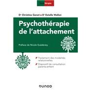 Psychothrapie de l'attachement by Christine Genet; Estelle Wallon, 9782100788040