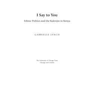 I Say to You by Lynch, Gabrielle, 9780226498041